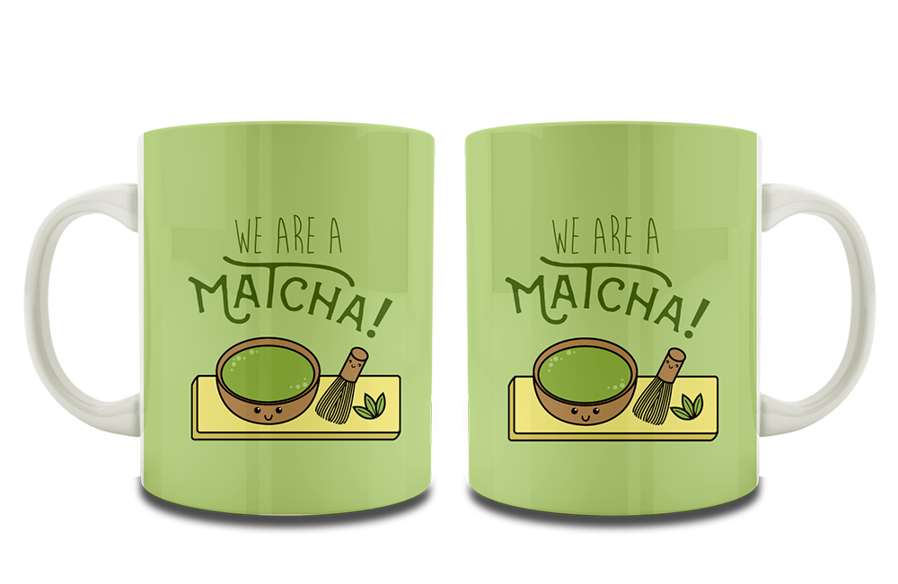 We Are A Matcha Mug - Witty Sticky